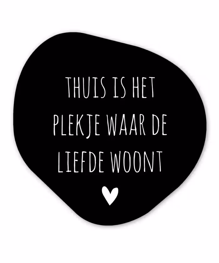 Spreuken - Thuis is het plekje waar de liefde woont - Quotes Wandcirkel Organisch Forex 3mm klein -3d
