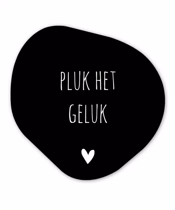 Quote - Spreuken - Pluk het geluk Wandcirkel Organisch Forex 3mm klein -3d