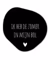 Quotes - Ik heb de zomer in mijn bol - André Hazes - Spreuken Wandcirkel Organisch Forex 3mm klein -3d
