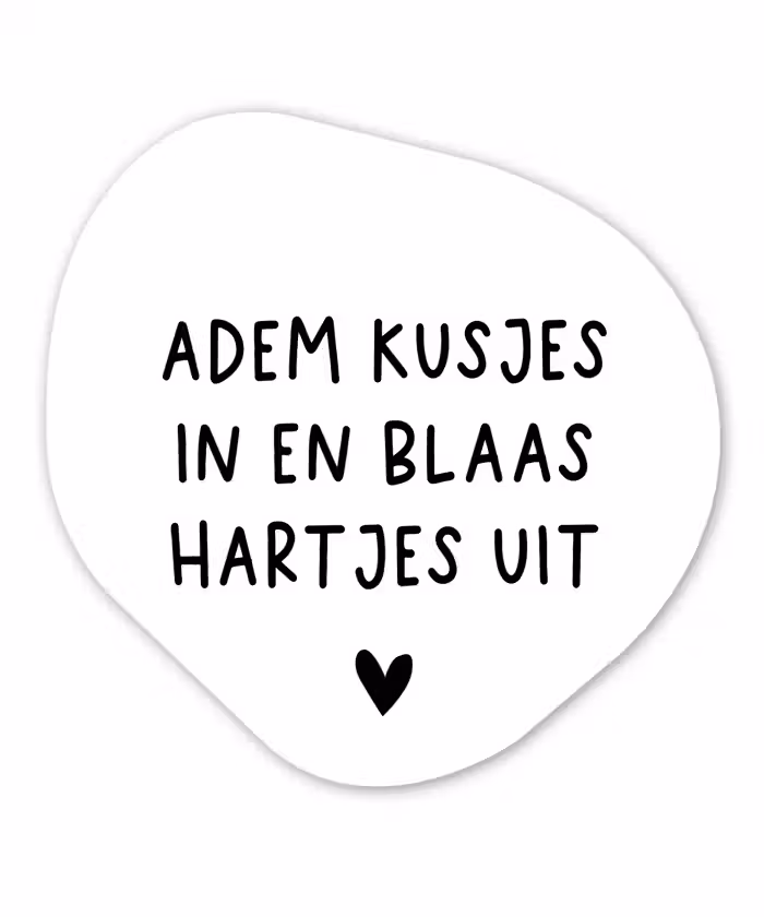 Quotes - Adem kusjes in en blaas hartjes uit - Spreuken Wandcirkel Organisch Forex 3mm klein -3d