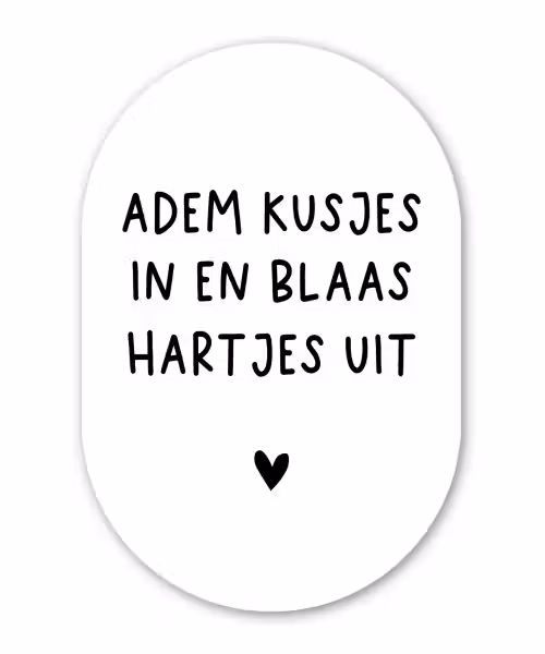 Adem kusjes in en blaas hartjes uit - Spreuken - Quotes Wandcirkel Ovaal Forex klein -3d