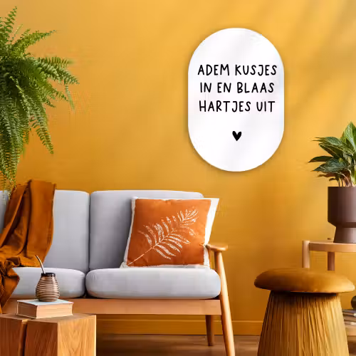 Adem kusjes in en blaas hartjes uit - Spreuken - Quotes Wandcirkel Ovaal Forex klein -sfeer4