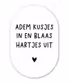 Adem kusjes in en blaas hartjes uit - Spreuken - Quotes Wandcirkel Ovaal Forex klein -3d