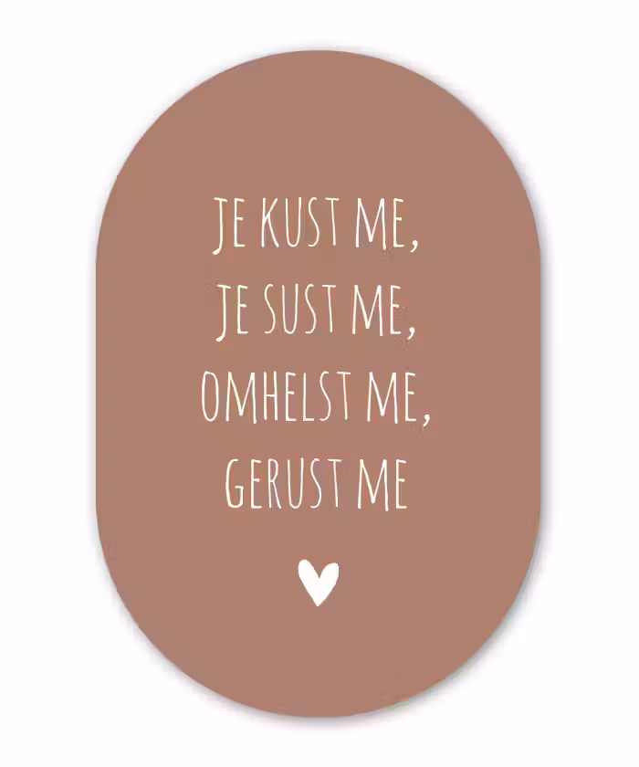 Je kust me je sust me - Maaike Ouboter - Quotes - Spreuken Wandcirkel Ovaal Forex klein -3d