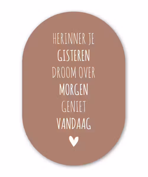 Herinner je gisteren droom over morgen geniet vandaag - Quotes - Spreuken Wandcirkel Ovaal Forex klein -3d