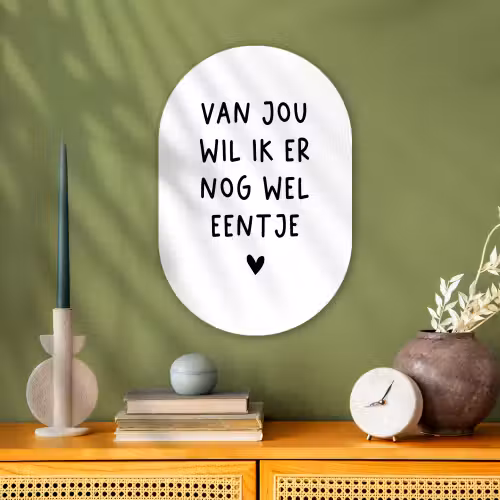 Van jou wil ik er nog wel eentje - Quotes - Spreuken Wandcirkel Ovaal Forex klein -sfeer2