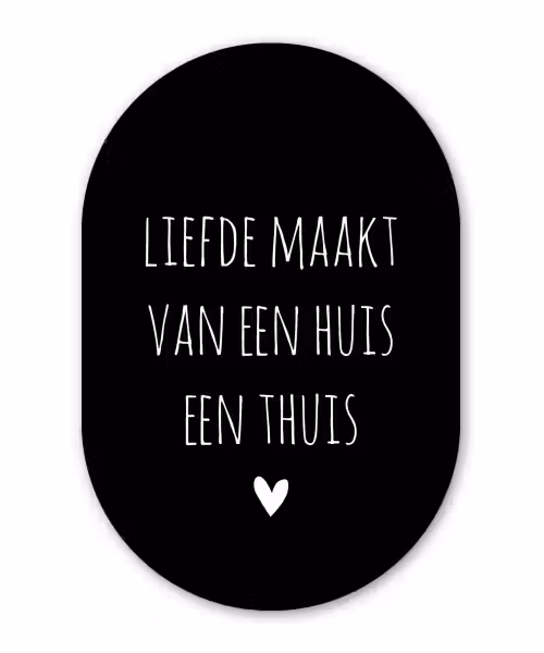 Liefde maakt van een huis een thuis - Quotes - Spreuken Wandcirkel Ovaal Forex klein -3d