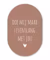 Doe mij maar levenslang met jou - Quotes - Spreuken Wandcirkel Ovaal Forex klein -3d