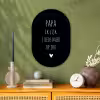 Papa ik lijk steeds meer op jou - Quotes - Stef Bos - Papa - Spreuken Wandcirkel Ovaal Forex klein -sfeer2