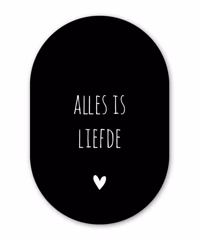 Spreuken - Alles is liefde - Quotes - Bløf Wandcirkel Ovaal Forex klein -3d
