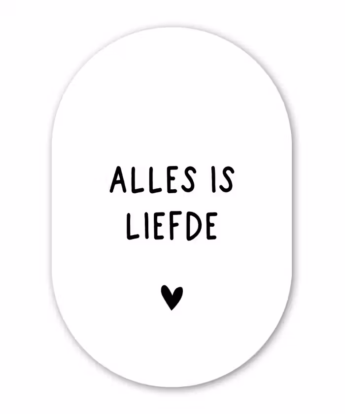 Spreuken - Alles is liefde - Quotes - Bløf Wandcirkel Ovaal Forex klein -3d