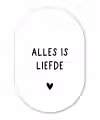 Spreuken - Alles is liefde - Quotes - Bløf Wandcirkel Ovaal Forex klein -3d