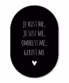 Spreuken - Je kust me je sust me - Quotes - Maaike Ouboter Wandcirkel Ovaal Forex klein -3d