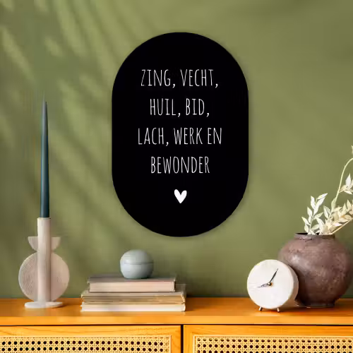 Spreuken - Zing vecht huil bid lach werk en bewonder - Quotes - Ramses Shaffy Wandcirkel Ovaal Forex klein -sfeer2