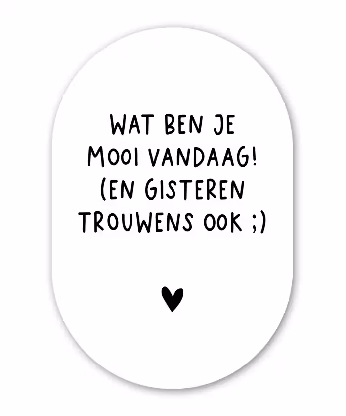 Spreuken - Wat ben je mooi vandaag - Quotes Wandcirkel Ovaal Forex klein -3d