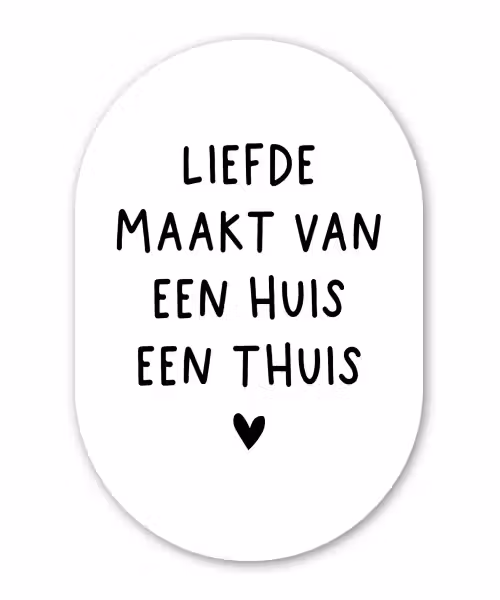 Spreuken - Quotes - Liefde maakt van een huis een thuis Wandcirkel Ovaal Forex klein -3d
