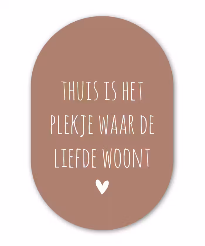 Spreuken - Thuis is het plekje waar de liefde woont - Quotes Wandcirkel Ovaal Forex klein -3d
