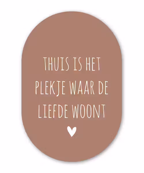 Spreuken - Thuis is het plekje waar de liefde woont - Quotes Wandcirkel Ovaal Forex klein -3d