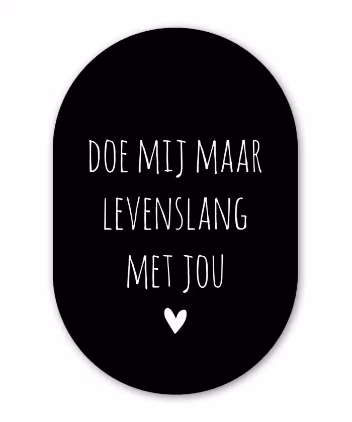 Spreuken - Doe mij maar levenslang met jou - Quotes Wandcirkel Ovaal Forex klein -3d
