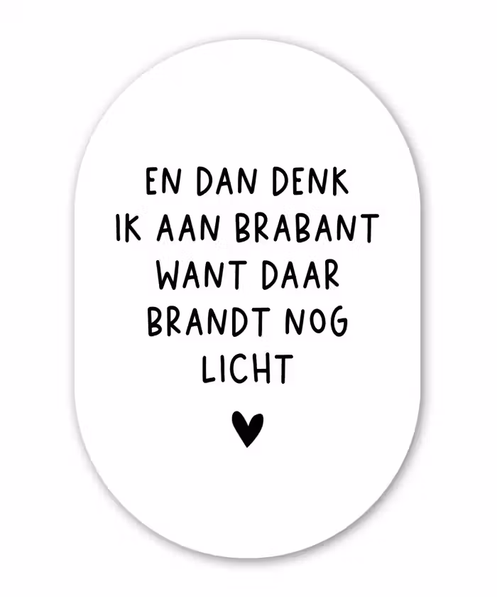 En dan denk ik aan Brabant - Quotes - Spreuken - Guus Meeuwis Wandcirkel Ovaal Forex klein -3d