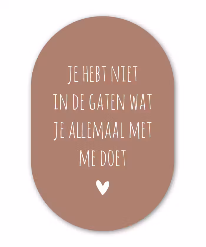 Wat je allemaal met me doet - Spreuken - Quotes Wandcirkel Ovaal Forex klein -3d