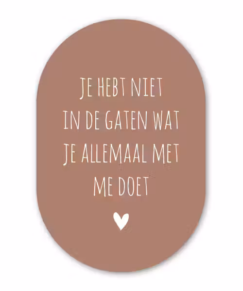 Wat je allemaal met me doet - Spreuken - Quotes Wandcirkel Ovaal Forex klein -3d