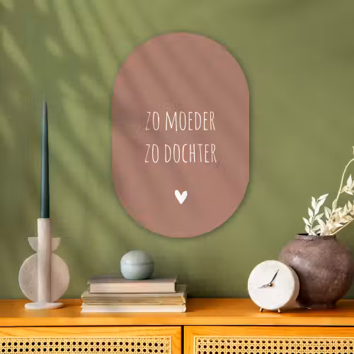 Zo moeder zo dochter - Dochter - Mama - Spreuken - Quotes Wandcirkel Ovaal Forex klein -sfeer2