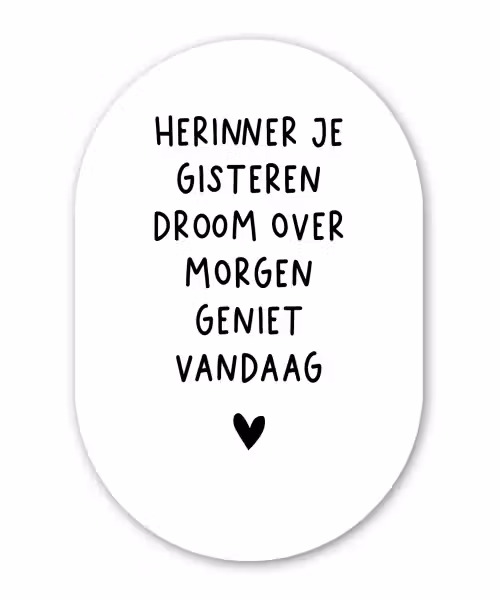 Quotes - Herinner je gisteren droom over morgen geniet vandaag - Spreuken Wandcirkel Ovaal Forex klein -3d