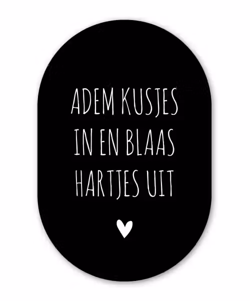 Quotes - Adem kusjes in en blaas hartjes uit - Spreuken Wandcirkel Ovaal Forex klein -3d