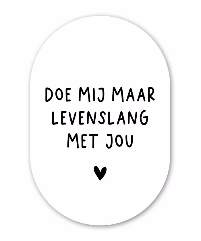Quotes - Doe mij maar levenslang met jou - Spreuken Wandcirkel Ovaal Forex klein -3d