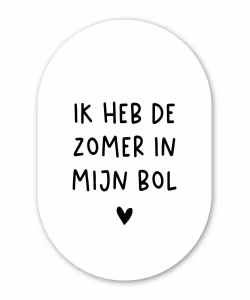 Quotes - Spreuken - André Hazes - Ik heb de zomer in mijn bol Wandcirkel Ovaal Forex klein -3d