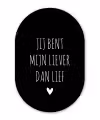 Quotes - Spreuken - Jij bent mij liever dan lief Wandcirkel Ovaal Forex klein -3d