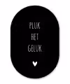Quotes - Spreuken - Pluk het geluk Wandcirkel Ovaal Forex klein -3d