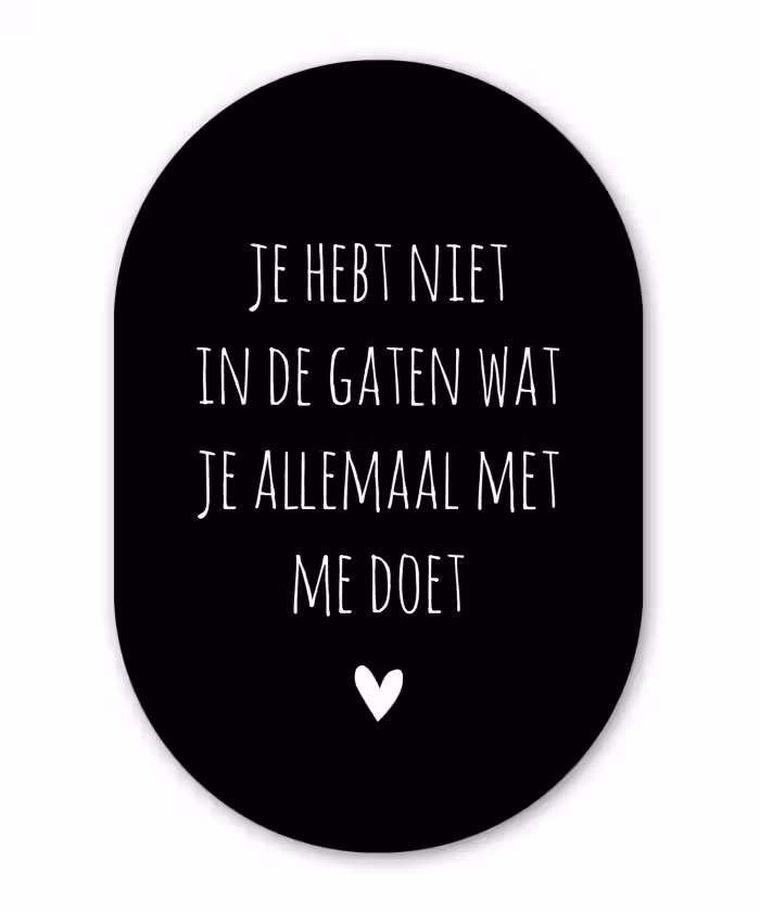 Quotes - Wat je allemaal met me doet - Spreuken Wandcirkel Ovaal Forex klein -3d