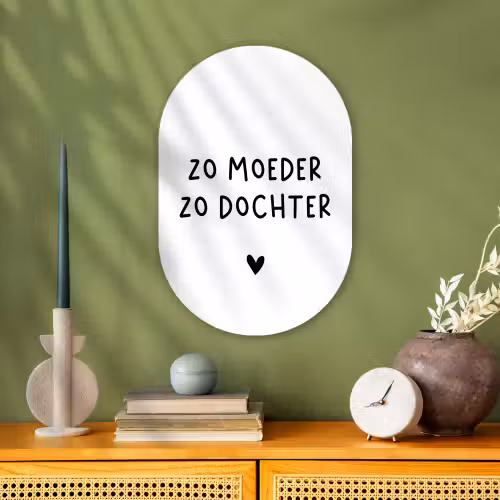 Quotes - Zo moeder zo dochter - Mama - Dochter - Spreuken Wandcirkel Ovaal Forex klein -sfeer2