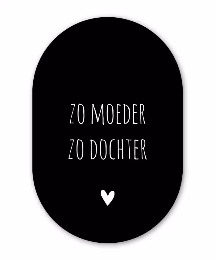 Quotes - Zo moeder zo dochter - Spreuken - Mama - Dochter Wandcirkel Ovaal Forex klein -3d