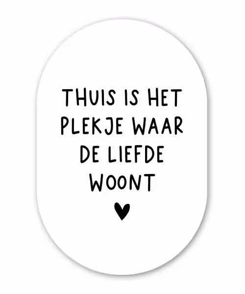 Thuis is het plekje waar de liefde woont - Spreuken - Quotes Wandcirkel Ovaal Forex klein -3d