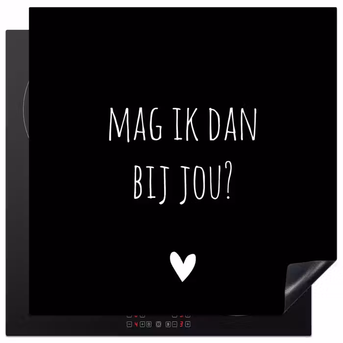 Mag ik dan bij jou - Spreuken - Quotes - Claudia de Breij Inductie beschermer vinyl 3mm middel -3d