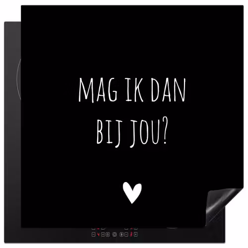 Mag ik dan bij jou - Spreuken - Quotes - Claudia de Breij Inductie beschermer vinyl 3mm middel -3d