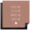 Spreuken - Je kust me je sust me - Maaike Ouboter - Quotes Inductie beschermer vinyl 3mm middel -3d