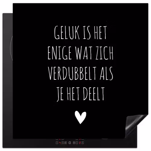 Spreuken - Geluk is het enige wat zich verdubbelt - Quotes Inductie beschermer vinyl 3mm middel -3d