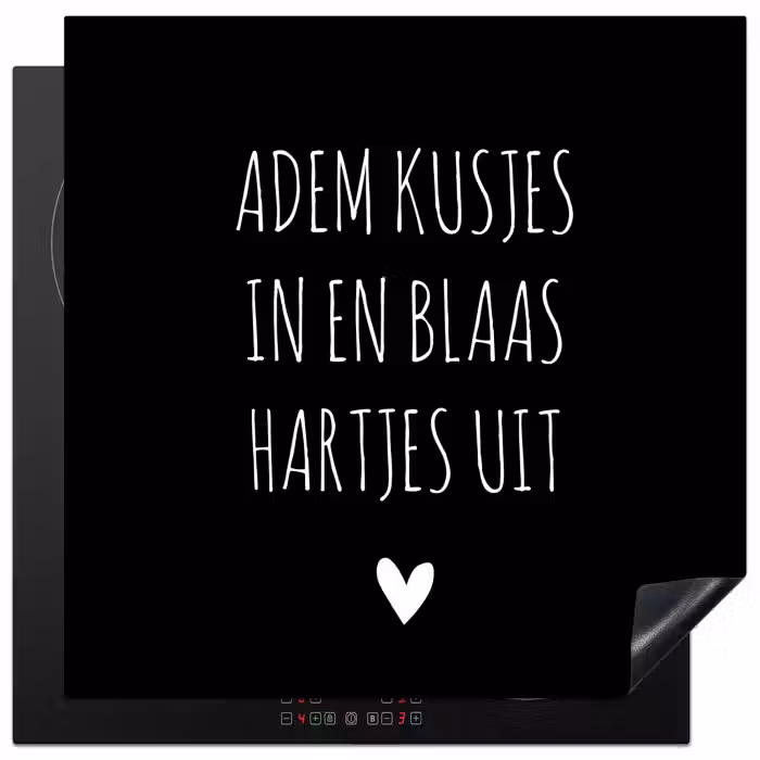 Spreuken - Adem kusjes in en blaas hartjes uit - Quotes Inductie beschermer vinyl 3mm middel -3d