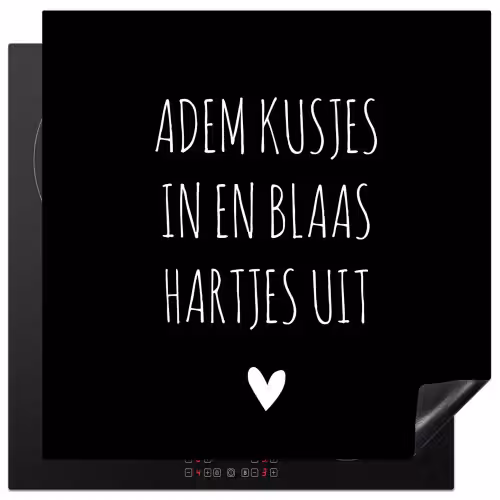 Spreuken - Adem kusjes in en blaas hartjes uit - Quotes Inductie beschermer vinyl 3mm middel -3d