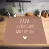 Spreuken - Papa ik lijk steeds meer op jou - Quotes - Papa - Stef Bos Inductie beschermer vinyl 3mm middel -sfeer5