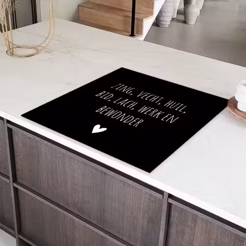Spreuken - Ramses Shaffy - Zing vecht huil bid lach werk en bewonder - Quotes Inductie beschermer vinyl 3mm middel -sfeer8