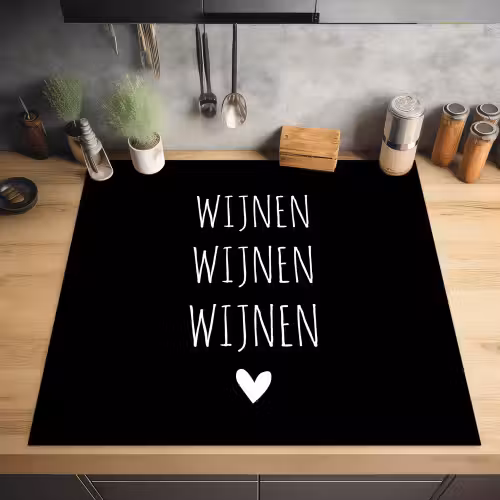 Spreuken - Quotes - Wijnen wijnen wijnen Inductie beschermer vinyl 3mm middel -sfeer5