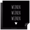 Spreuken - Quotes - Wijnen wijnen wijnen Inductie beschermer vinyl 3mm middel -3d