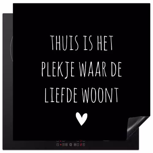Spreuken - Thuis is het plekje waar de liefde woont - Quotes Inductie beschermer vinyl 3mm middel -3d