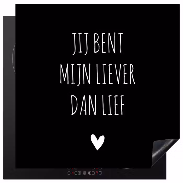 Quotes - Jij bent mijn liever dan lief - Spreuken Inductie beschermer vinyl 3mm middel -3d