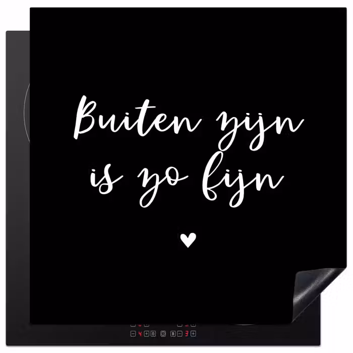 Quotes - Tuin - Buiten zijn is zo fijn - Tekst Inductie beschermer vinyl 3mm middel -3d